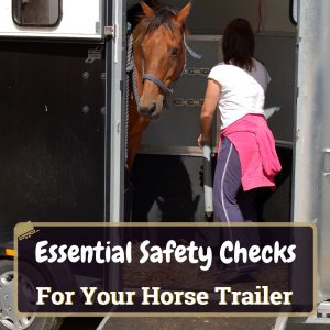 safety checks for your horse trailer